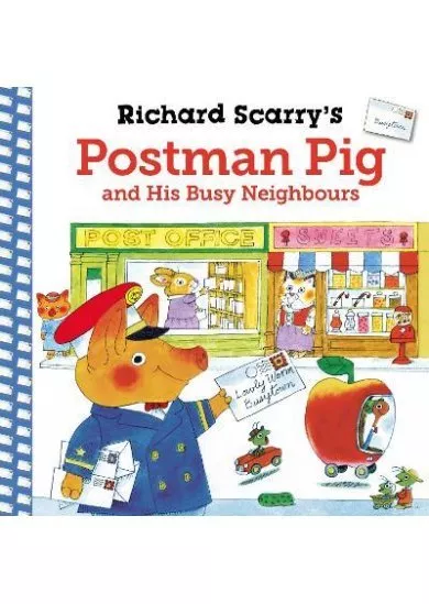 Richard Scarry´s Postman Pig and His Busy Neighbours