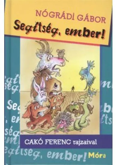 SEGÍTSÉG, EMBER!