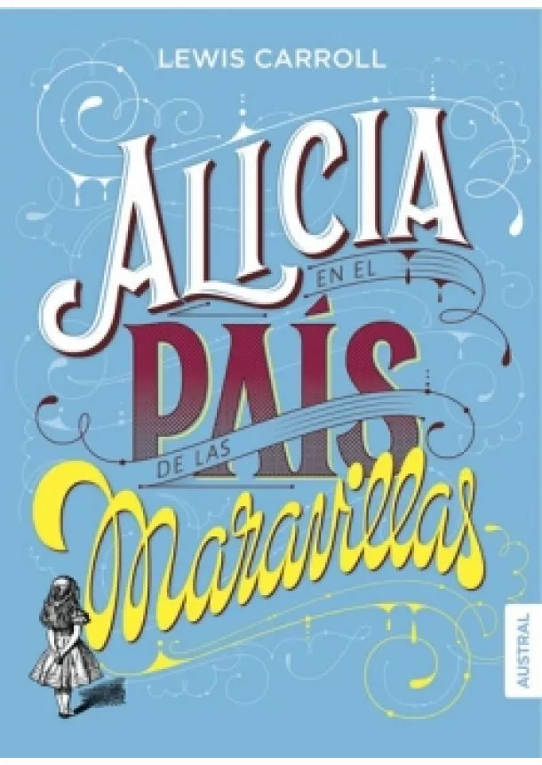 Lewis Carroll - Alicia en el país de las maravillas