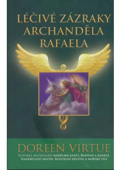 Léčivé zázraky archanděla Rafaela