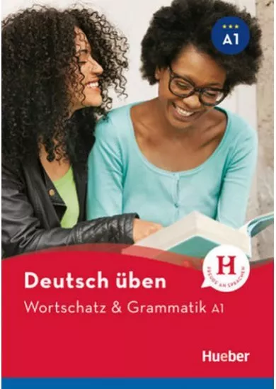 deutsch üben NEUWortschatz & Grammatik A1