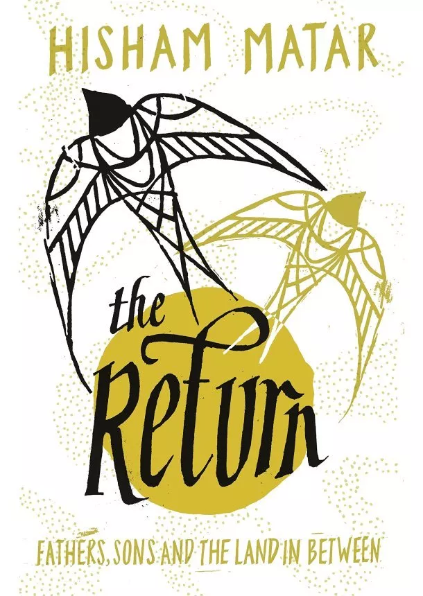 Hisham Matar - Return