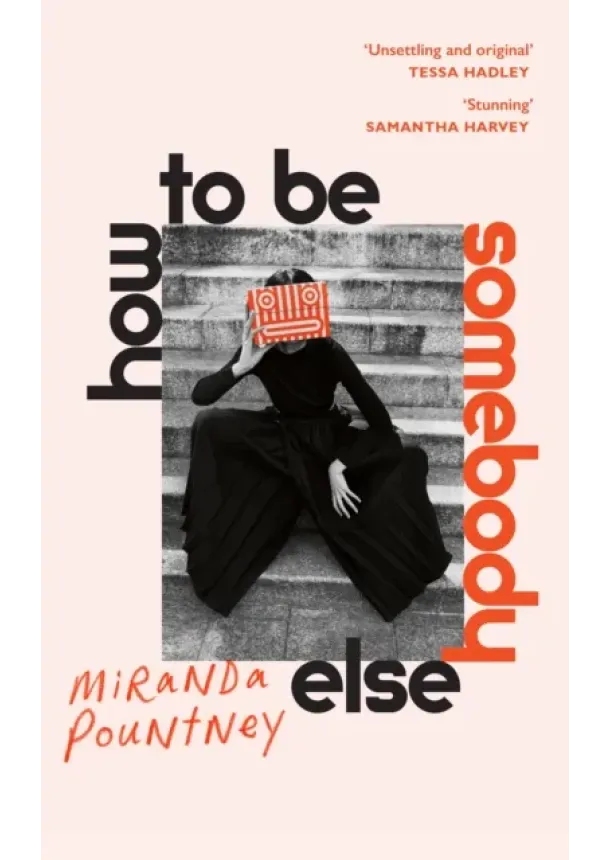 Miranda Pountney - How to Be Somebody Else