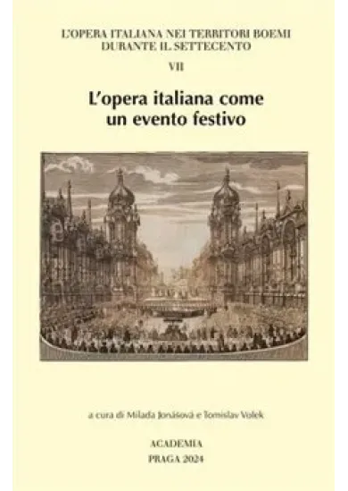 L’opera italiana come un evento festivo - VII.
