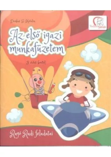 Az első igazi munkafüzetem - Rugó Rudi feladatai /3 éves kortól