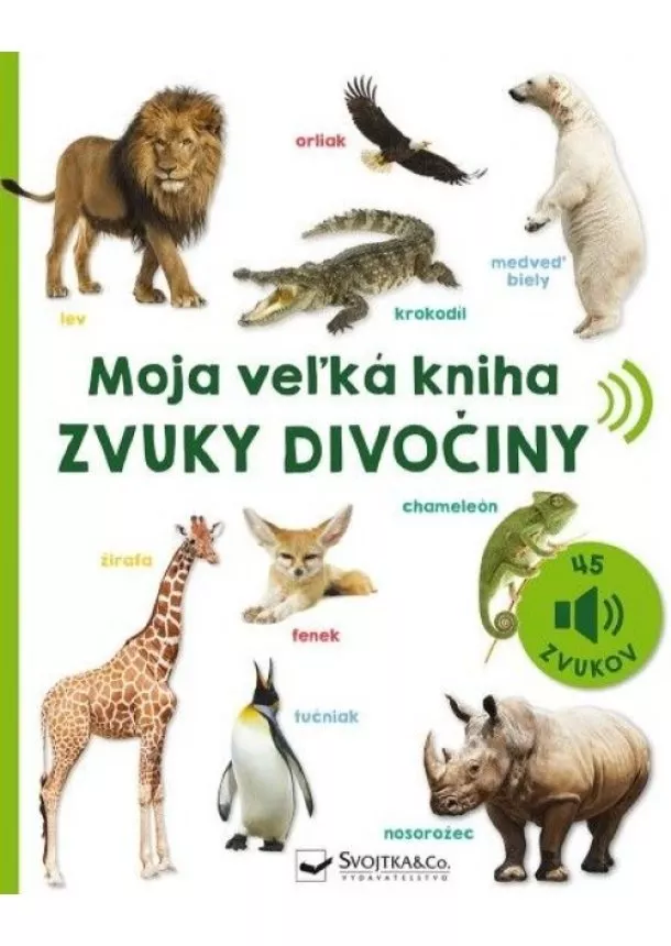 kol. - Moja veľká kniha - Zvuky divočiny