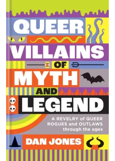 Queer Villains of Myth and Legend