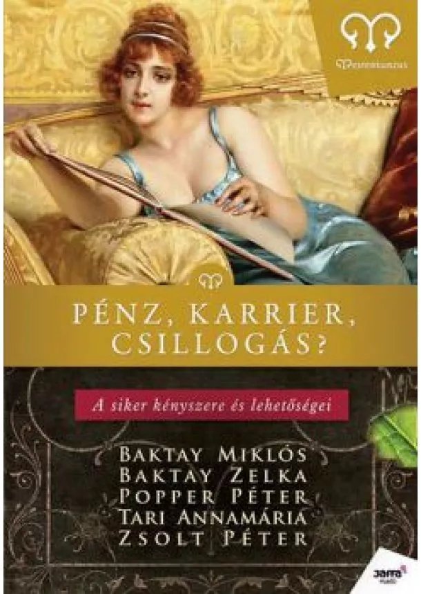 Baktay - Popper - Tari - Zsolt - Pénz, karrier, csillogás?