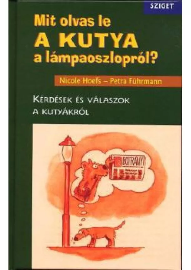 NICOLE HOEFS - PETRA FÜHRMANN - MIT OLVAS LE A KUTYA A LÁMPAOSZLOPRÓL?
