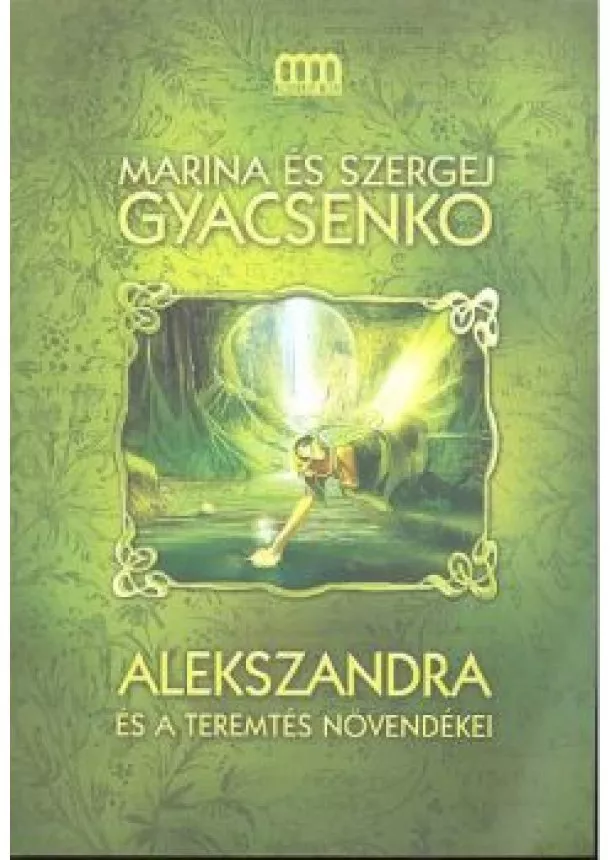 Szergej Gyacsenko - Alekszandra és a teremtés növendékei