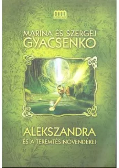 Alekszandra és a teremtés növendékei