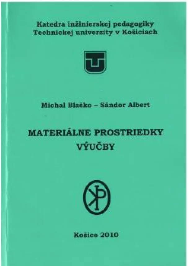 Michal Blaško, Albert Sándor - Materiálne prostriedky výučby
