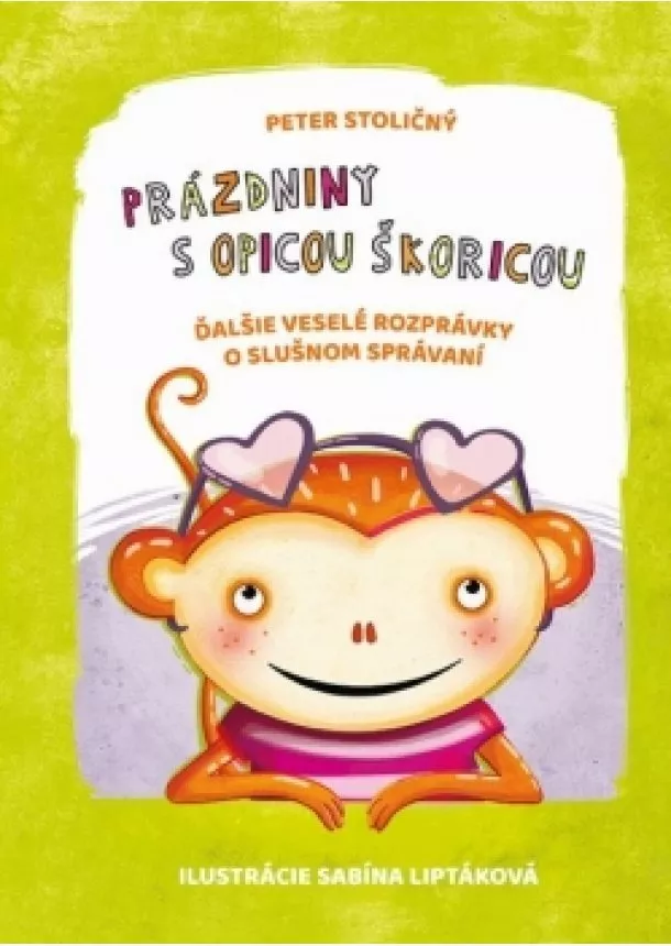 Peter Stoličný - Prázdniny s opicou Škoricou