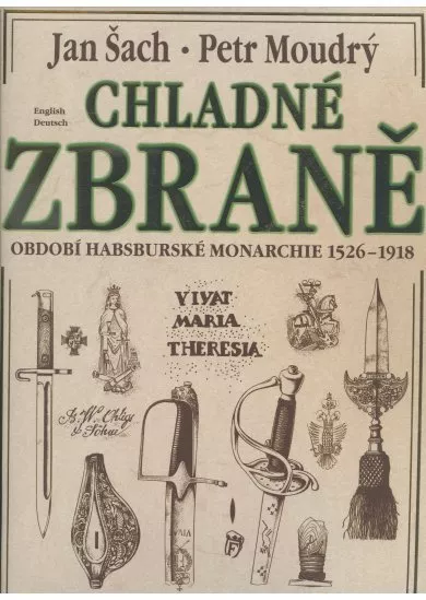 Chladné zbraně - Období Habsburské monarchie 1526 - 1918