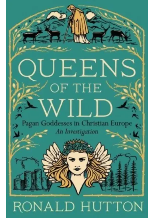 Ronald Hutton - Queens of the Wild
