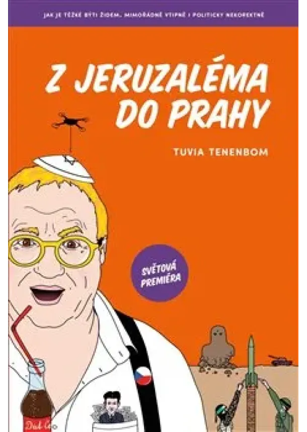 Tuvia Tenenbom - Z Jeruzaléma do Prahy