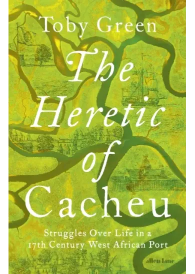 The Heretic of Cacheu