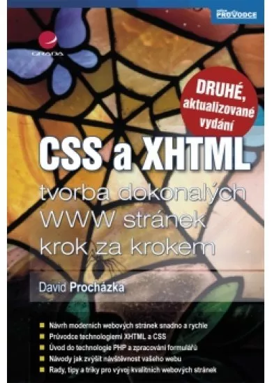 CSS a XHTML - tvorba dokonalých WWW stránek krok za krokem  - 2. vydání