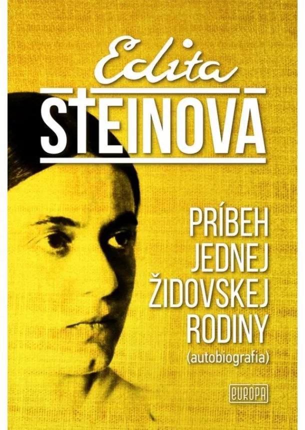 Edita Steinová - Príbeh jednej židovskej rodiny