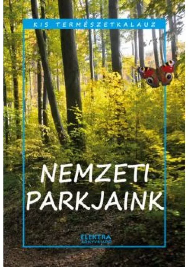 Bernáth István - Nemzeti parkjaink - Kis természetkalauz