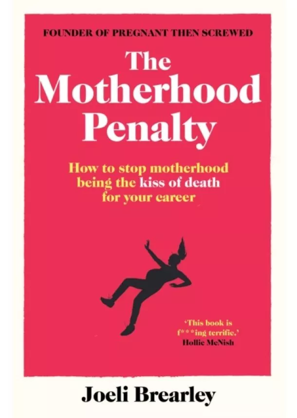 Joeli Brearley - The Motherhood Penalty