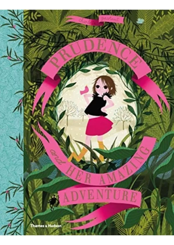 Charlotte Gastaut - Prudence and her Amazing Adventure