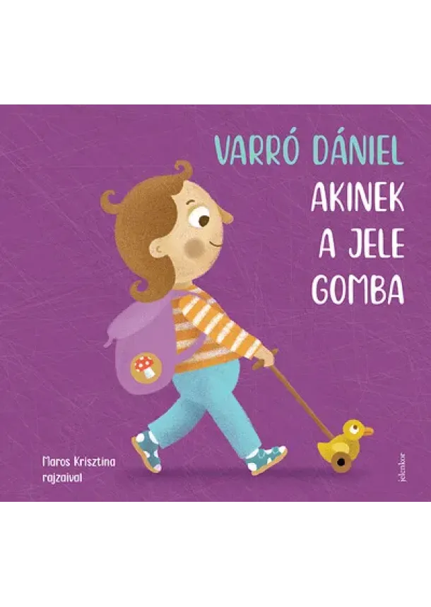 Varró Dániel - Akinek a jele gomba