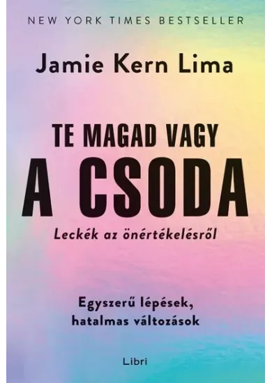 Te magad vagy a csoda - Leckék az önértékelésről