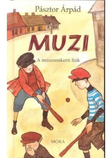 MUZI /A MÚZEUMKERTI FIÚK