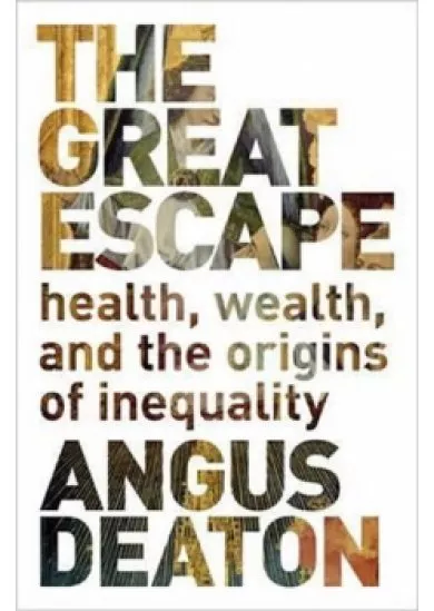 The Great Escape : Health, Wealth, and the Origins of Inequality