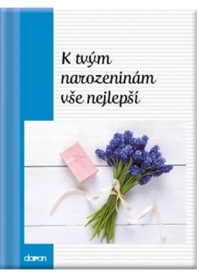K tvým narozeninám vše nejlepší