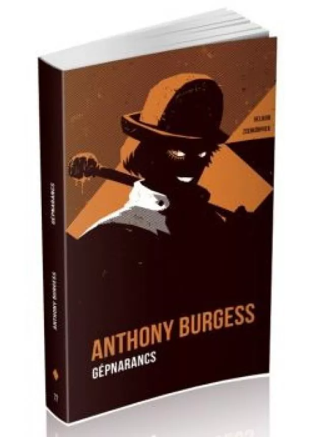Anthony Burgess - Gépnarancs - Helikon zsebkönyvek 77.