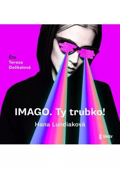 IMAGO. Ty trubko! - audioknihovna