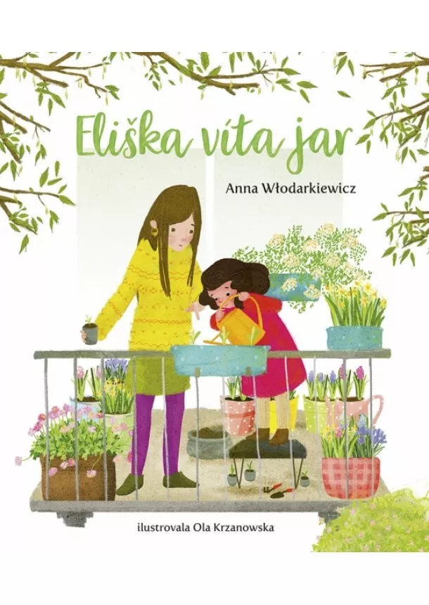 Anna Wlodarkiewicz - Eliškin svet 1: Eliška víta jar