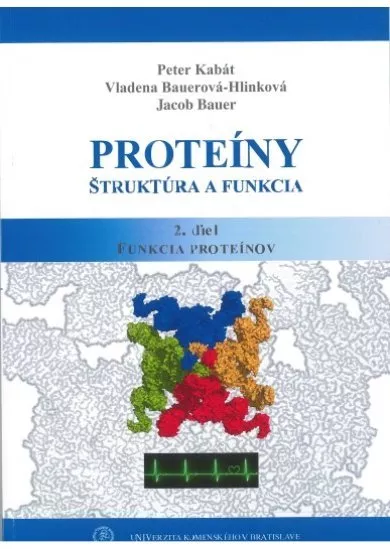 Proteíny Štruktúra a funkcia - 2.diel Funkcia proteínov