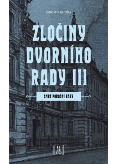 Zločiny dvorního rady III. - Smrt porodní báby