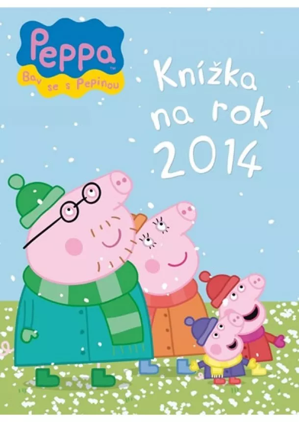 autor neuvedený - Prasátko Peppa - Knížka na rok 2014