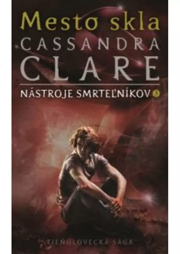 Cassandra Clare - Mesto skla (Nástroje smrteľníkov 3)