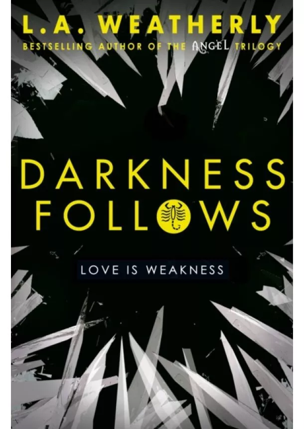 L.A. Weatherly - Darkness Follows