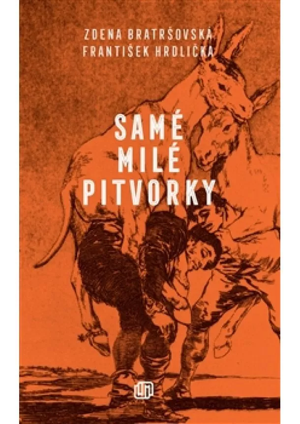 Zdena Bratršovská, František Hrdlička - Samé milé pitvorky