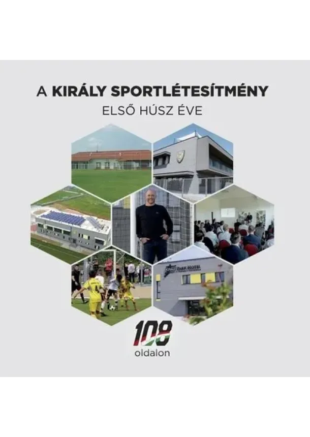 A Király Sportlétesítmény első húsz éve