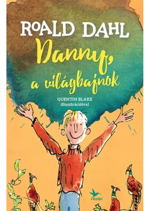 Roald Dahl - Danny, a világbajnok