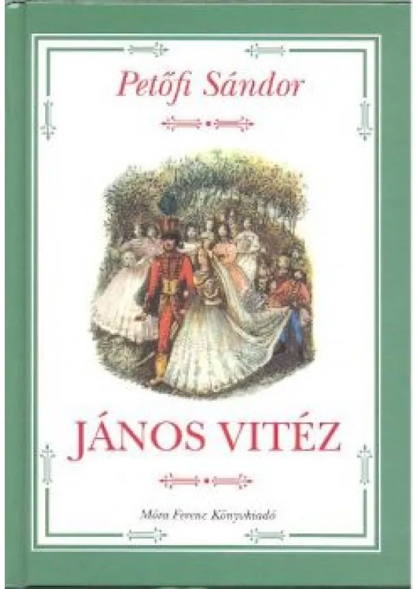 PETŐFI SÁNDOR - JÁNOS VITÉZ (4. KIADÁS)