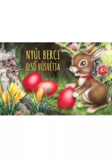 Nyúl Berci első húsvétja (leporelló) §H