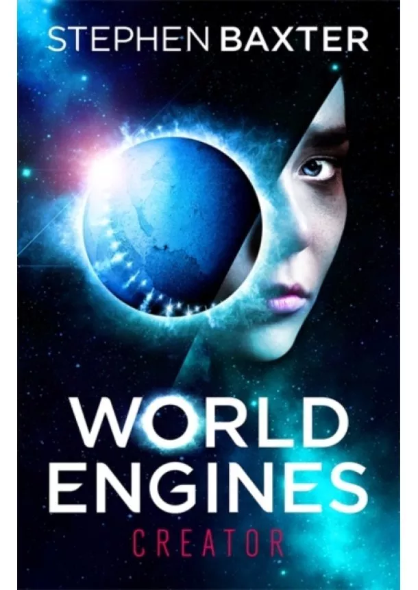 Stephen Baxter - World Engines: Creator