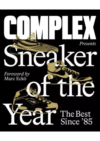 Complex Presents: Sneaker of the Year: The Best Since 85