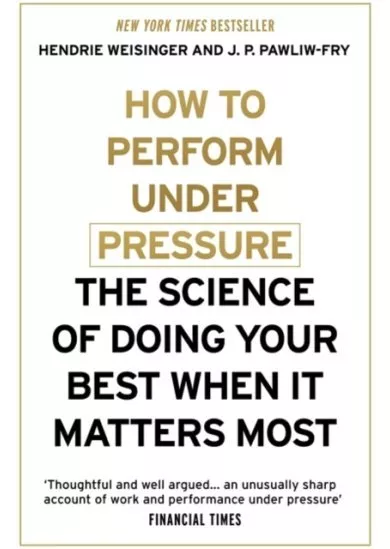 How to Perform Under Pressure