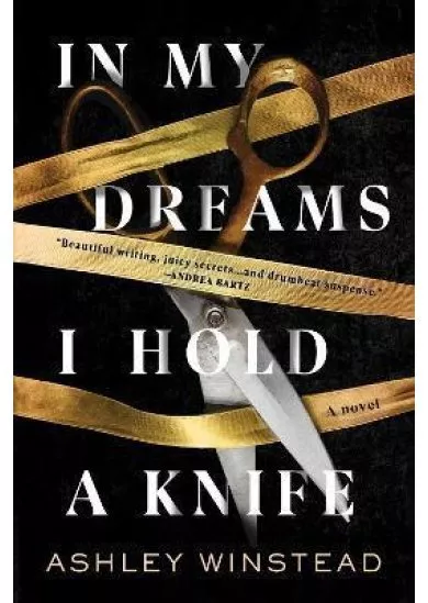 In My Dreams I Hold a Knife : A Novel