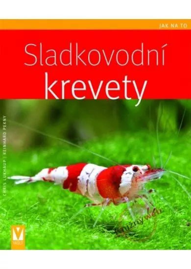 Sladkovodní krevety - Jak na to