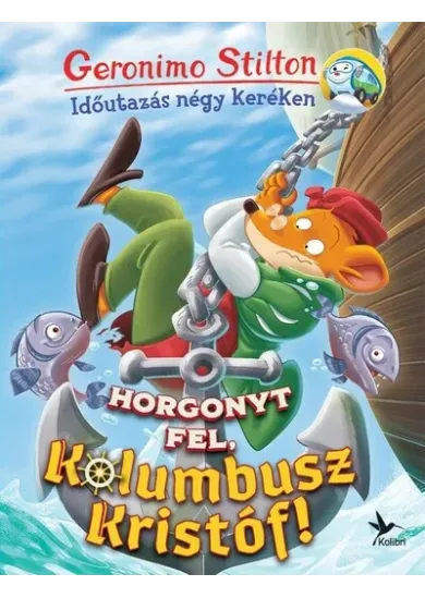 Horgonyt fel, Kolumbusz Kristóf! - Időutazás négy keréken